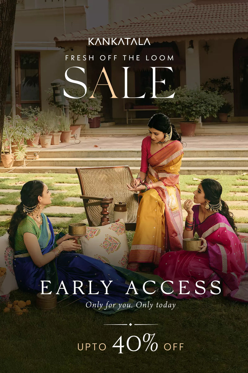 Kankatala Sale – Up to 40% Off Handloom Sarees